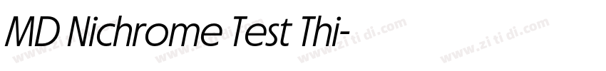 MD Nichrome Test Thi字体转换
